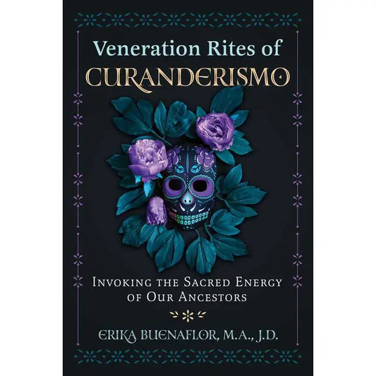 Veneration Rites of Curanderismo – Sacred Rituals & Ancestral Healing